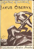 MARTÍNEK; V.: JAKUB OBERVA. - 1926. Živé knihy. Obálka ALOIS MORAVEC. /DP/