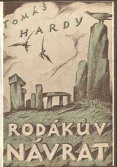 HARDY; TOMÁŠ: RODÁKŮV NÁVRAT. - 1924. Živé knihy. Obálka JAN KONŮPEK. /DP/