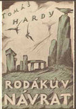 HARDY; TOMÁŠ: RODÁKŮV NÁVRAT. - 1924. Živé knihy. Obálka JAN KONŮPEK. /DP/