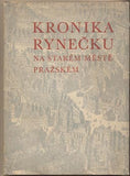 FRÖHLICHOVÁ; ZDENKA: KRONIKA RYNEČKU NA STARÉM MĚSTĚ PRAŽSKÉM. - 1940. Dřevoryty STRETTI. /pragensie/