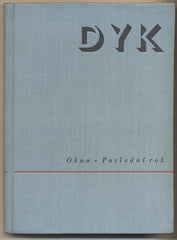 DYK; VIKTOR: OKNO. POSLEDNÍ ROK. - 1938. Vazba MUZIKA.