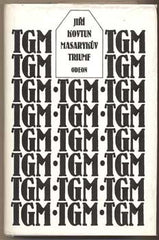 KOVTUN; JIŘÍ: MASARYKŮV TRIUMF. - 1991. /Masaryk/