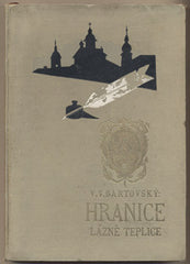 BARTOVSKÝ; VALDIMÍR V.: HRANICE LÁZNĚ TEPLICE. - 1924. /místopis/