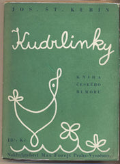 KUBÍN; JOSEF ŠTEFAN: KUDRLINKY. - 1928. Ilustrace a obálka JOSEF ČAPEK. 1. vyd. /jc/