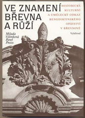 VILÍMKOVÁ; MILADA; PREISS; PAVEL: VE ZNAMENÍ BŘEVNA A RŮŽÍ. - 1989. /pragensie/