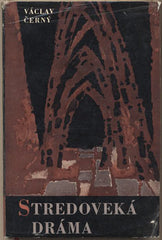 ČERNÝ; VÁCLAV: STREDOVEKÁ DRÁMA. - 1964. Edície Otázky umenia.