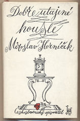 HORNÍČEK; MIROSLAV: DOBŘE UTAJENÉ HOUSLE. - 1969. Obálka ŠVENGSBÍR; vazba SEYDL. /60/