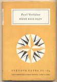 VERLAINE; PAUL: PÍSNĚ BEZE SLOV. - 1958. Světová četba. Přebásnill Hrubín.