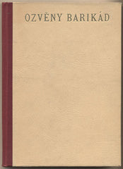 OZVĚNY BARIKÁD. - 1945. Dřevoryt IVO RUBLIČ. Uspořádal Vopatřil. Krásná užitková kniha.