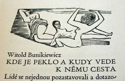 BUNIKIEIWICZ; WITOLD: KDE JE PEKLO; KUDY VEDE K NĚMU CESTA. - 1933. Jaroslav Picka. Dřevoryty FR. VIK. REZERVACE