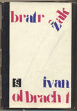 OLBRACHT; IVAN: BRATR ŽAK. - 1969. Obálka SEYDL. /60/