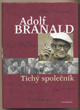 BRANALD; ADOLF: TICHÝ SPOLEČNÍK. - 2005. Obálka ROBIN BRICHTA.