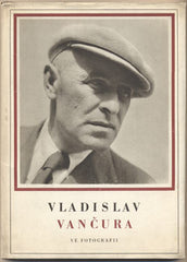 VLADISLAV VANČURA VE FOTOGRAFII. - 1954. Českoslovenští spisovatelé ve fotografii. Obálka HLAVSA.