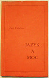 FIDELIUS; PETER: JAZYK A MOC. - 1983. Exil; edice Arkýř sv. 7. Václav Bělohradský.
