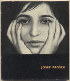 Prošek - ŘEZÁČ; JAN: JOSEF PROŠEK. - 1962. 1. vyd. Obálka HRBAS. Umělecká fotografie.