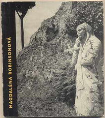 Robinsonová - KÁRA; LUBOR: MAGDALÉNA ROBINSONOVÁ. - 1965. 1. vyd. Obálka HRBAS. Umělecká fotografie.