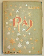 DANTE; ALIGHIERI: BOŽSKÁ KOMEDIE. RÁJ. - 1902. Přeložil Jaroslav Vrchlický. /poezie/italská literatura/