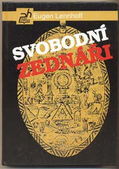 LENNHOFF; EUGEN: SVOBODNÍ ZEDNÁŘI. - 1993.