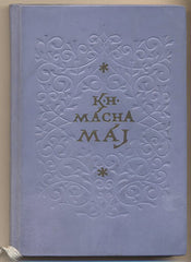 MÁCHA; KAREL HYNEK: MÁJ. - 1956. ; vazba; výzdoba a úprava ZDENĚK SKLENÁŘ. Skvosty. /Mácha/