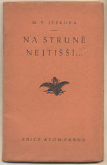 JEŽKOVA; M. V.: NA STRUNĚ NEJTIŠŠÍ... - 1923. Verše. Podpis autorky. Edice Atom.