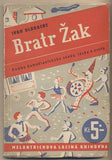 OLBRACHT; IVAN: BRATR ŽAK. - 1938. Obálka ŠVÁB. Melantrichova laciná knihovna.