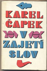 ČAPEK; KAREL: V ZAJETÍ SLOV. - 1969. Obálka LEO NOVOTNÝ.