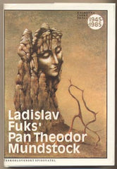 FUKS; LADISLAV: PAN THEODOR MUNDSTOCK. - 1985.