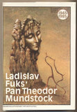 FUKS; LADISLAV: PAN THEODOR MUNDSTOCK. - 1985.