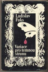 FUKS; LADISLAV: VARIACE PRO TEMNOU STRUNU. - 1978. Ilustrace KAREL TEISSIG.