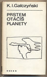 GALCZYŇSKI; KONSTANTY I.: PRSTEM OTÁČÍ PLANETY. - 1973. Kresby BURANT. /poezie/