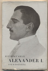 RYTÍŘSKÝ KRÁL ALEXANDER I. SJEDNOTITEL. - 1934.