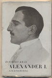 RYTÍŘSKÝ KRÁL ALEXANDER I. SJEDNOTITEL. - 1934.