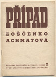 PŘÍPAD ZOŠČENKO - ACHMATOVÁ. - 1945. Referát ŽDANOVA. Knihovna politických aktualit.
