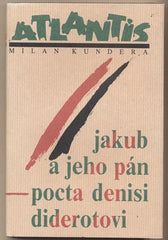 KUNDERA; MILAN: JAKUB A JEHO PÁN. - 1992. Obálka MYSLLIVEČEK. 1. vyd.
