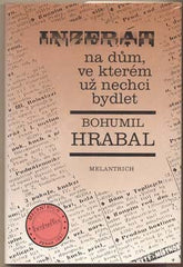 HRABAL; BOHUMIL: INZERÁT NA DŮM; VE KTERÉM UŽ NECHCI BYDLET. - 1991. Obálka MACHOVÁ. Edice česká próza.