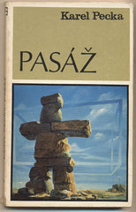 PECKA; KAREL: PASÁŽ. - 1976. Obálka KRAVJANSKÝ. /exil/