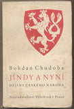 CHUDOBA; BOHDAN: JINDY A NYNÍ. - 1946. Dějiny; historie. Obálka ŠTORMA.