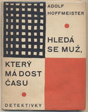 HOFFMEISTER; ADOLF: HLEDÁ SE MUŽ; KTERÝ MÁ DOST ČASU. - 1927.