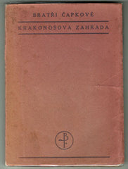 Čapek - ČAPKOVÉ; bratři: KRAKONOŠOVA ZAHRADA. - 1918. Čapek. /jc/kc/