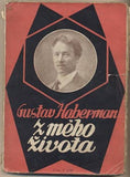 HABERMAN; GUSTAV: Z MÉHO ŽIVOTA. - 1914. /vzpomínky/socialismus/socialista/