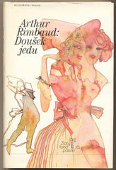 RIMBAUD; ARTHUR: DOUŠEK JEDU. - 1985. Ilustrace DEMEL.