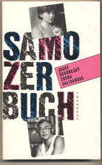 ŠKVORECKÝ; JOSEF; SALIVAROVÁ; ZDENA: SAMOŽERBUCH. - 1991. Obálka KUČERA.