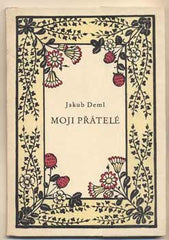 DEML; JAKUB: MOJI PŘÁTELÉ. - 1947. Obálka JUNOVÁ.