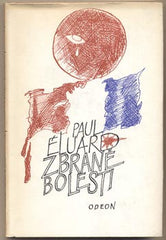 ELUARD; PAUL: ZBRANĚ BOLESTI. - 1977. Obálka BLÁHA.