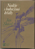 SKÁCEL; JAN: NADĚJE S BUKOVÝMI KŘÍDLY. - 1983. Il. Vl. TESAŘ. /t/