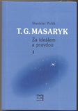 POLÁK; STANISLAV: T. G. MASARYK. - 2000. /Historie/
