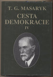 MASARYK; T. G.: CESTA DEMOKRACIE IV. - 1997. /Historie/