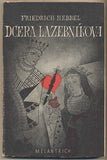 HEBBEL; FRIEDRICH: DCERA LAZEBNÍKOVA. - 1943. /Divadlo/