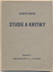 SAINTE-BEUVE: STUDIE A KRITIKY. - 1936. Kritická knihovna. Přeložil Václav Černý.
