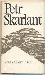SKARLANT; PETR: VYŘEZÁVANÝ OSEL. - 1969. Obálka PAVEL ŠVÁB. 1. vyd. Mladé cesty. /60/